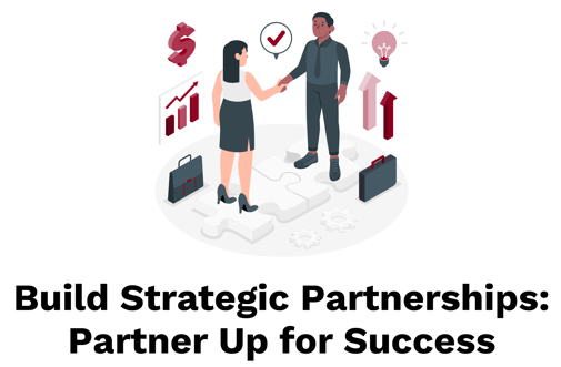 Build Strategic Partnerships_ Partner Up for Success (1)